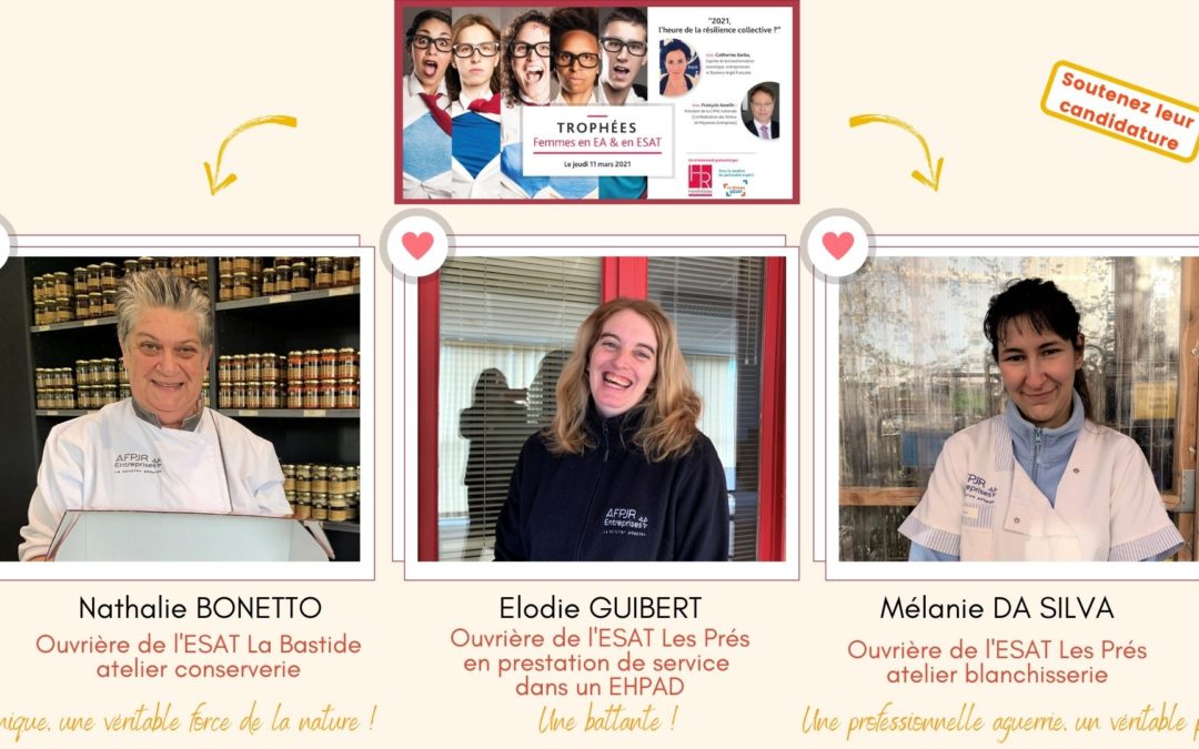 3 ouvrières de l’AFPJR participent au concours national Les Trophées des « Femmes en EA & en ESAT»